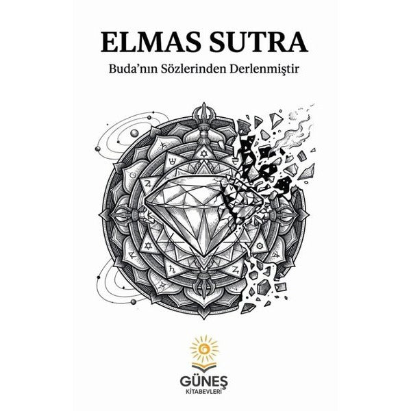 Elmas Sutra - Buda'nın Sözlerinden Derlenmiştir | Güneş Kitabevleri (İnce Kapak)