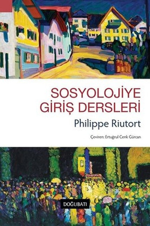 Sosyolojiye Giriş Dersleri | Doğu Batı Yayınları