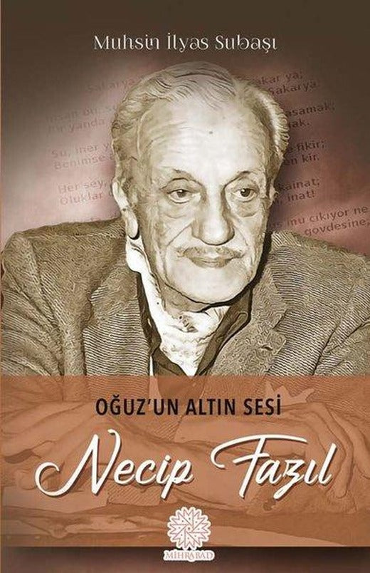 Oğuz'un Altın Sesi: Necip Fazıl | Mihrabad Yayınları (İnce Kapak)
