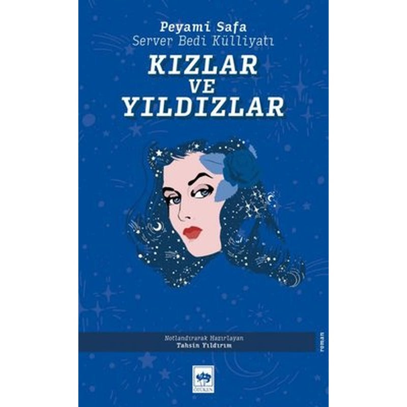 Kızlar ve Yıldızlar - Server Bedi Külliyatı | Ötüken Neşriyat Yayınları