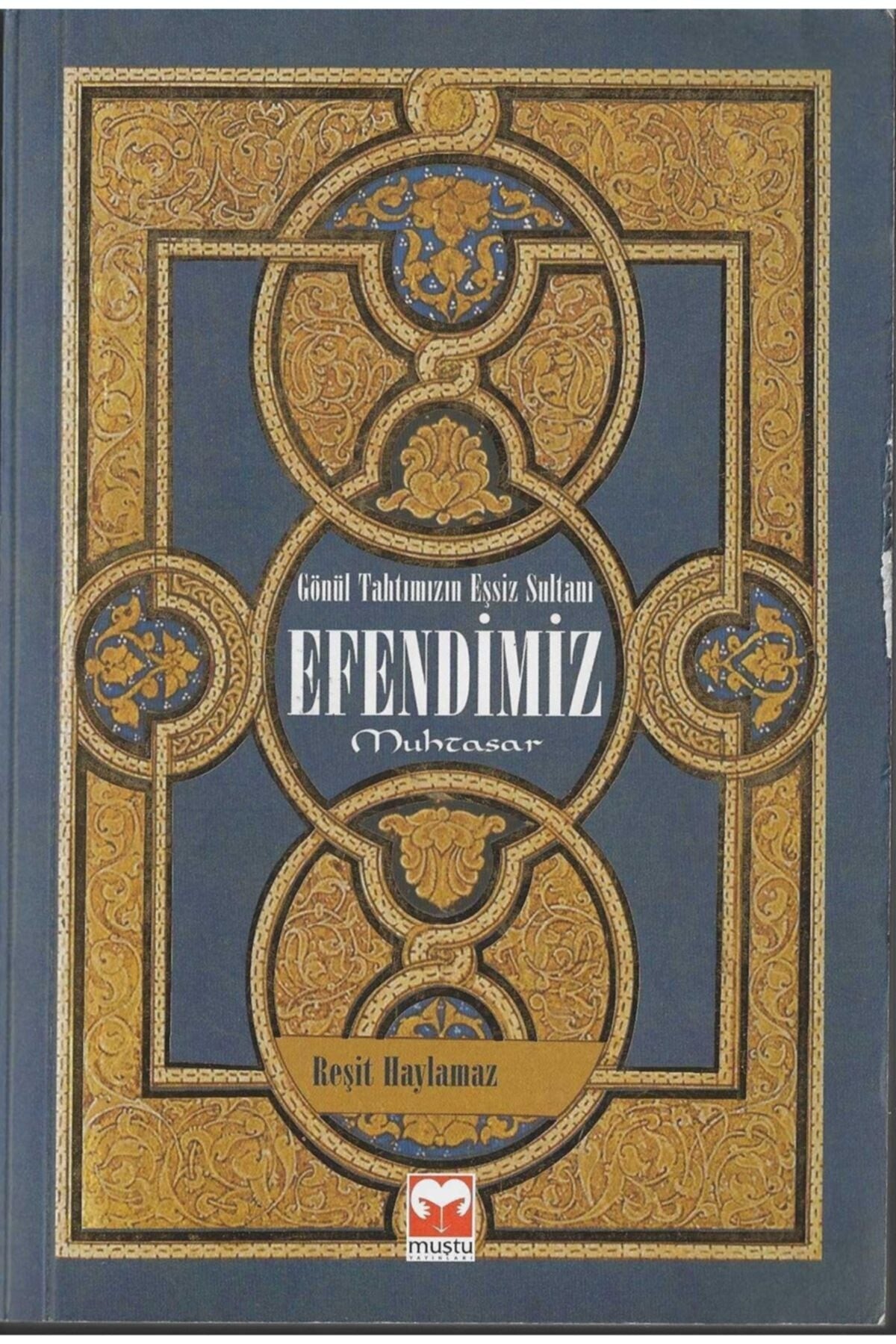 Efendimiz Gönül Tahtımızın Eşsiz Sultanı - Reşit Haylamaz kitap kapağı