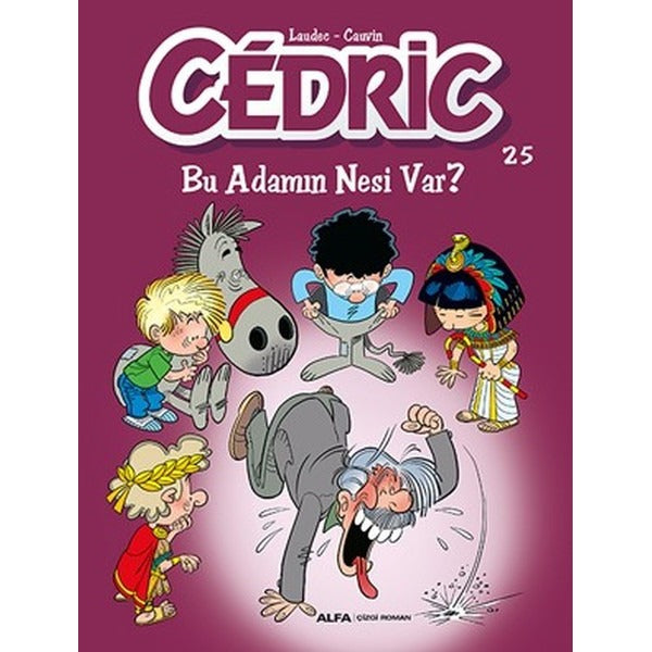 Cedric 25-Bu Adamın Nesi Var? | Alfa Yayınları