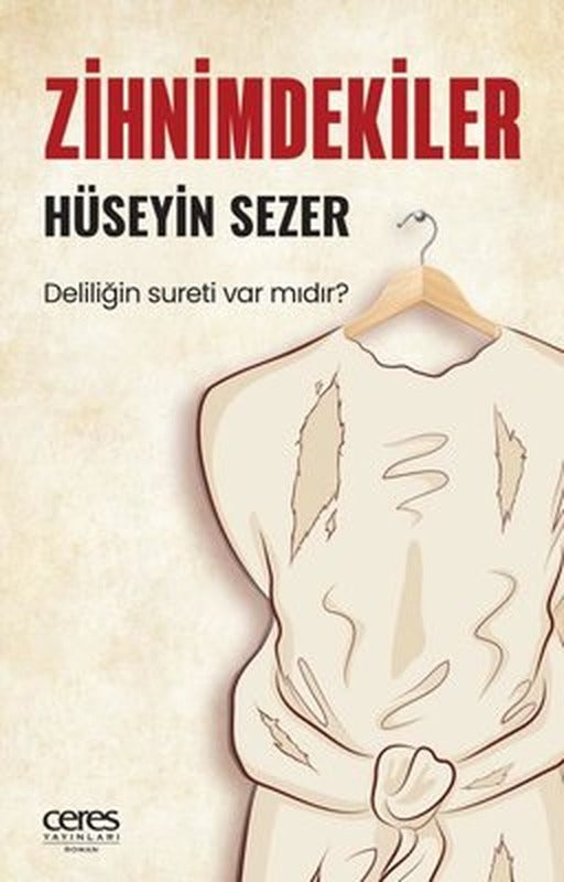 Zihnimdekiler - Deliliğin Sureti var mıdır? | Ceres Yayınları