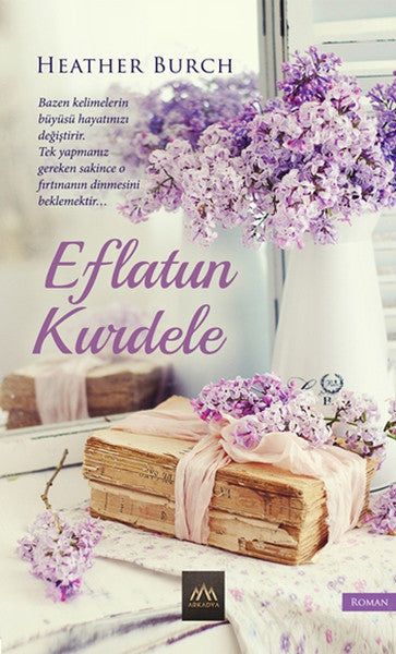 Arkadya Yayınları Eflatun Kurdele - Heather Burch kitap kapağı