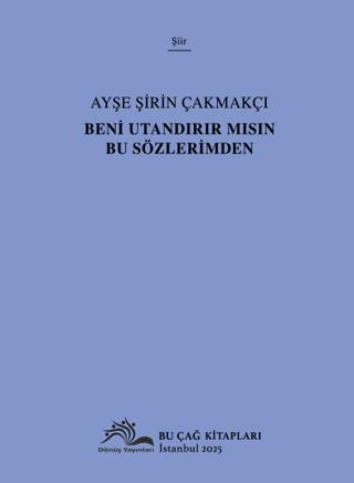 Beni Utandırır Mısın Bu Sözlerimden