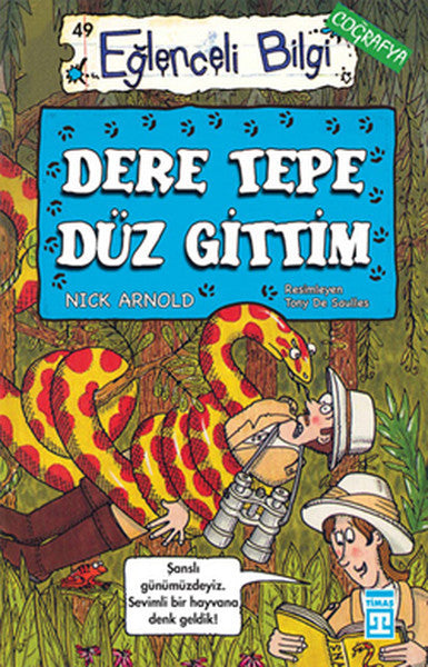 Eğlenceli Bilgi (Coğrafya) - Dere Tepe Düz Gittim - Nick Arnold kitap kapağı
