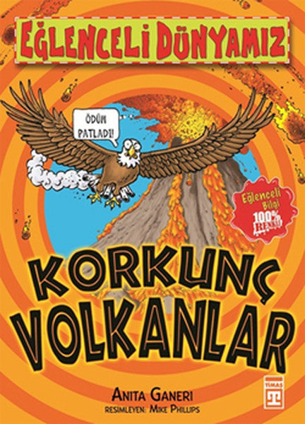 Eğlenceli Dünyamız - Korkunç Volkanlar - Anita Ganeri kitap kapağı