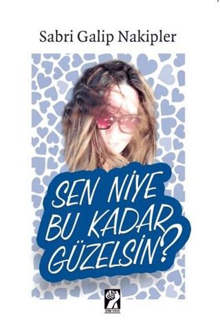 Sen Niye Bu Kadar Güzelsin? | İştirak Yayınevi (Ciltsiz) - Resim 1