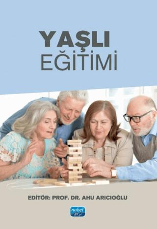 Yaşlı Eğitimi | Nobel Akademik Yayıncılık (Ciltsiz) - Resim 1