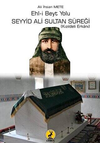 Ehl-i Beyt Yolu Seyyid Ali Sultan Süreği - Ali İhsan Mete kitap kapağı