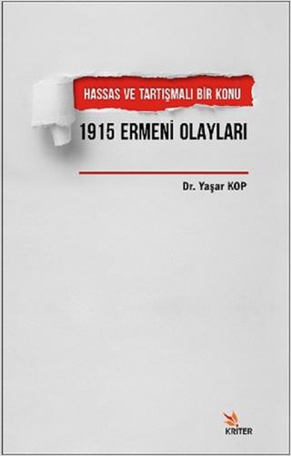 Hassas ve Tartışmalı Bir Konu 1915 Ermeni Olayları | Kriter Yayınları (Ciltsiz) - Resim 1