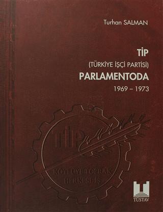 TİP (Türkiye İşçi Partisi) Parlamentoda 5. Cilt | Tüstav İktisadi İşletmesi (Ciltsiz) - Resim 1