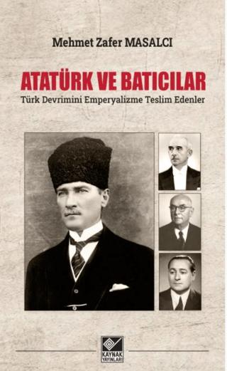 Atatürk ve Batıcılar | Kaynak Yayınları (Ciltsiz) - Resim 1