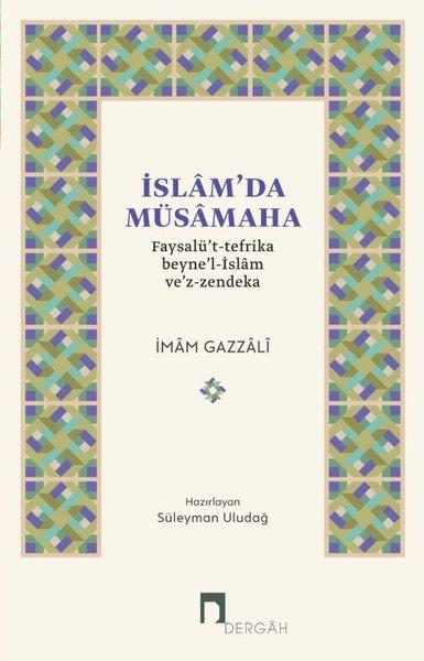 İslamda Müsamaha Faysalüt Tefrika Beynel İslam Vez Zendeka | Dergah Yayınları - İslami İlimler Dizisi (İnce Kapak) - Resim 1