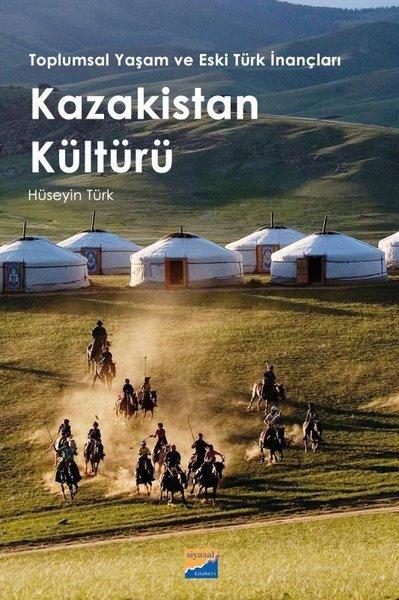 Kazakistan Kültürü - Toplumsal Yaşam ve Eski Türk İnançları | Siyasal Kitabevi (İnce Kapak) - Resim 1