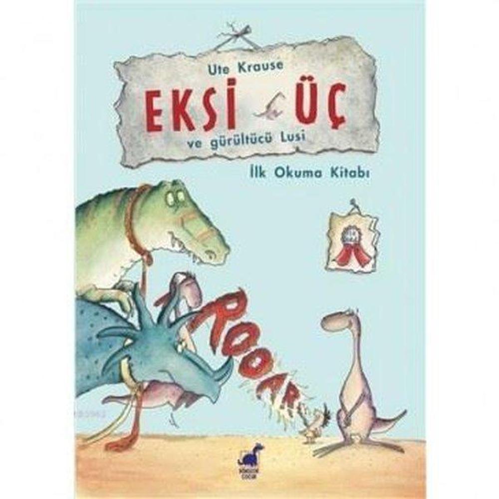 Eksi Üç ve Gürültücü Lusi | Dinozor Çocuk