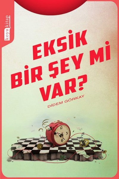 Eksik Bir Şey Mi Var? - Didem Görkay kitap kapağı