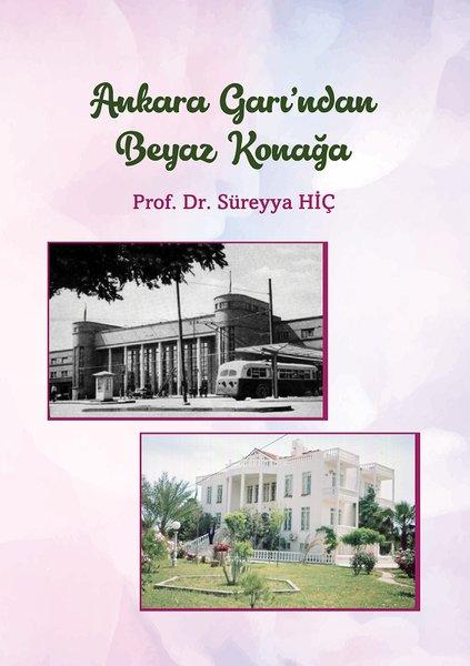 Ankara Garı'ndan Beyaz Konaga | Der Yayınları (Ciltli) - Resim 1