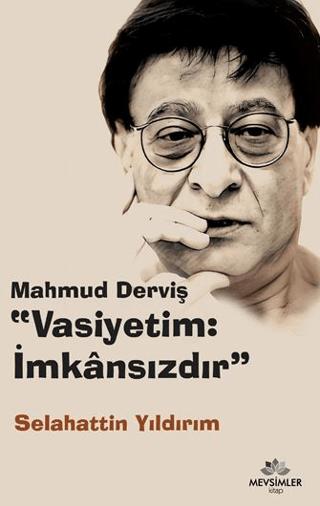 Mahmud Derviş “Vasiyetim: İmkansızdır” | Mevsimler Kitap (Ciltsiz) - Resim 1