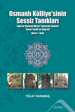 Osmanlı Külliyesi’nin Sessiz Tanıkları
