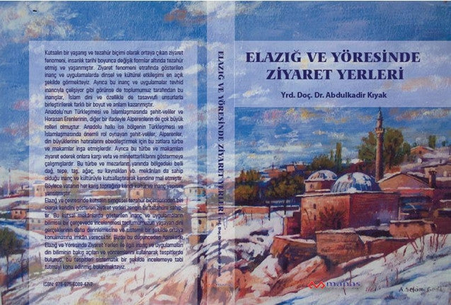 Elazığ ve Yöresinde Ziyaret Yerleri - Abdulkadir Kıyak kitap kapağı
