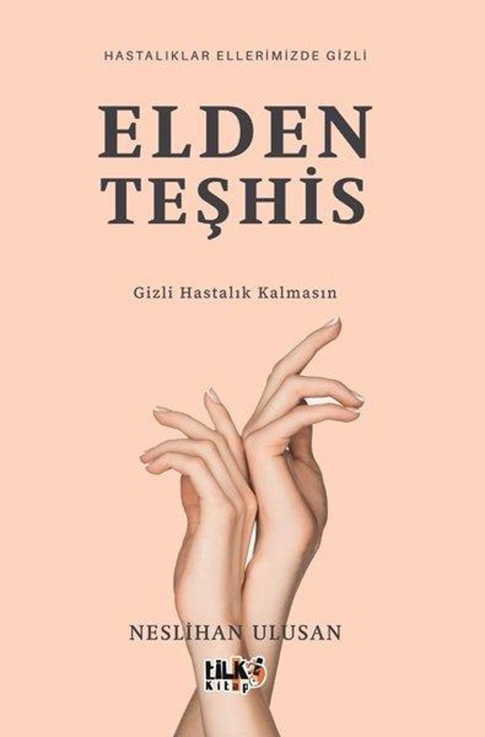 Elden Teşhis - Hastalıklar Elimizde Gizli | Tilki Kitap