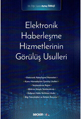 Elektronik Haberleşme Hizmetlerinin Görülüş Usulleri - Aytaç Özelçi kitap kapağı