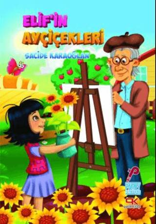 Elif`in Ayçiçekleri - Sacide Karaoğlan kitap kapağı