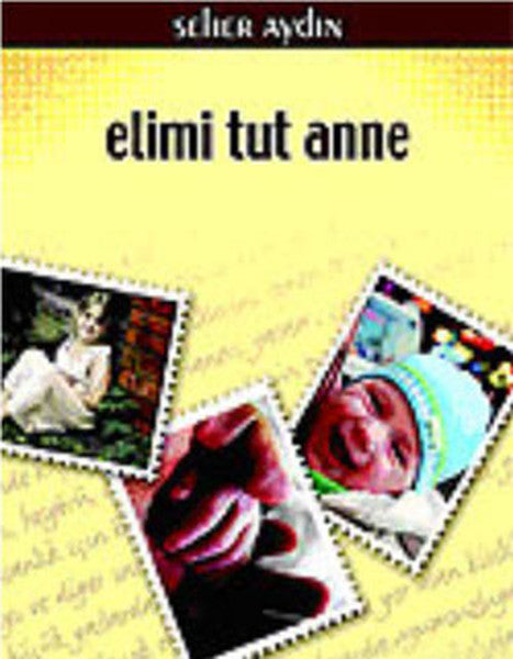 Elimi Tut Anne - Seher Aydın kitap kapağı