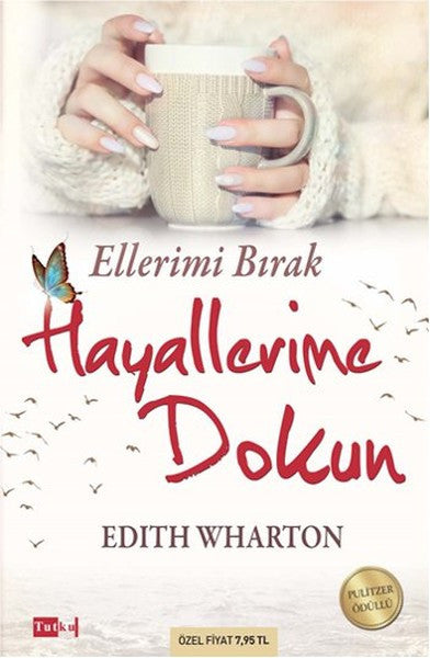 Ellerimi Bırak Hayallerime Dokun - Edith Wharton kitap kapağı
