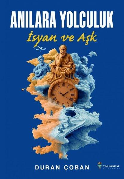 Anılara Yolculuk - İsyan ve Aşk | Verno Kitap (İnce Kapak) - Resim 1