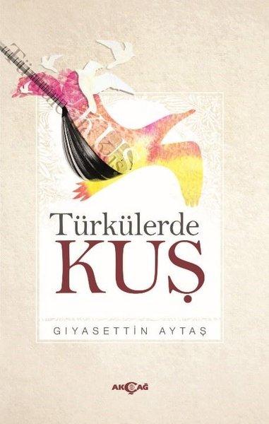 Türkülerde Kuş | Akçağ Yayınları (İnce Kapak) - Resim 1