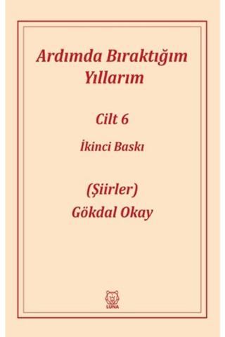 Ardımda Bıraktığım Yıllarım 6 | Luna Yayınları (Ciltsiz) - Resim 1