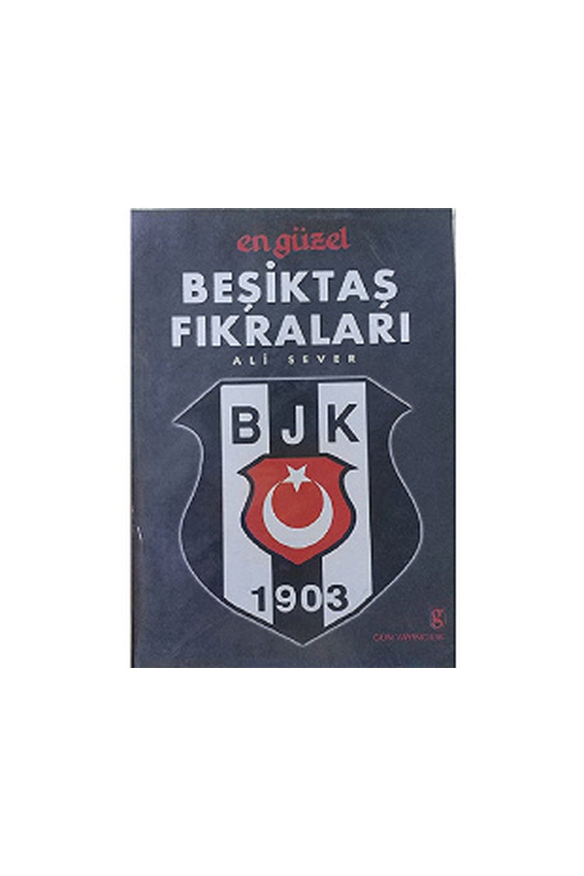 En Güzel Beşiktaş Fıkraları - Ali Sever kitap kapağı