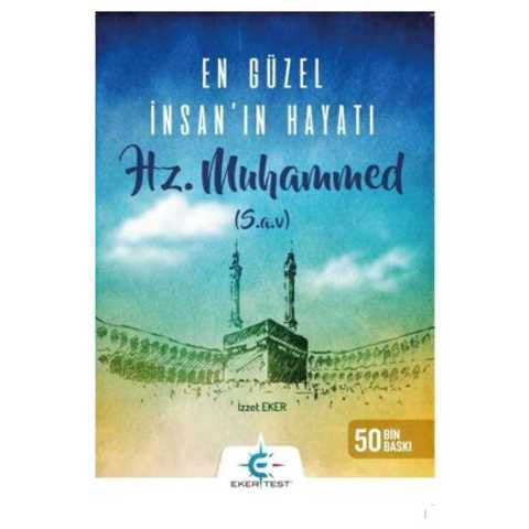 En Güzel İnsan'ın Hayatı Hz. Muhammed (S.A.V.) İzzet Eker - İzzet Eker kitap kapağı