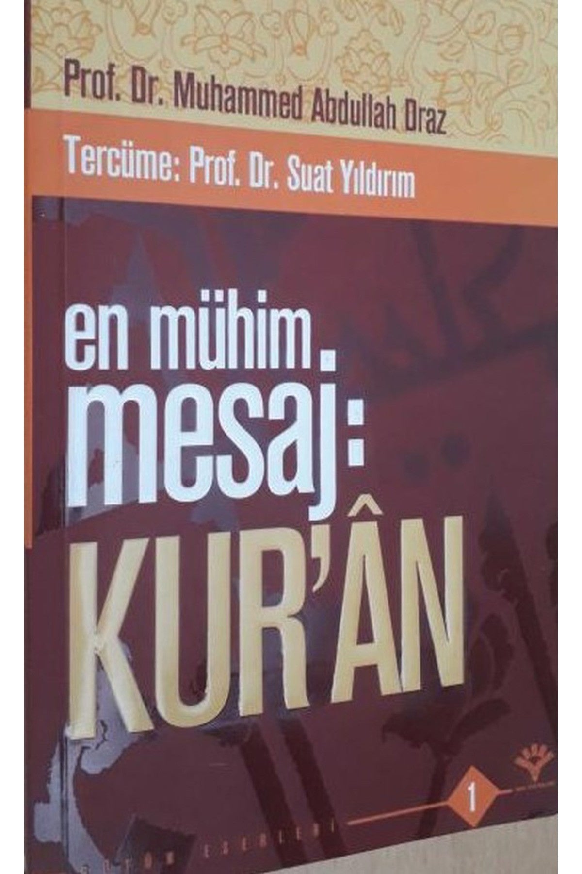 En Mühim Mesaj Kur'An - Muhammed Abdullah Draz (2003 Basım) - Abdullah Draz kitap kapağı