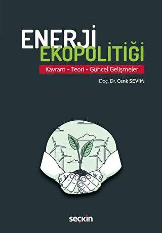 Enerji Ekopolitiği Seçkin Yayınları - Cenk Sevim kitap kapağı