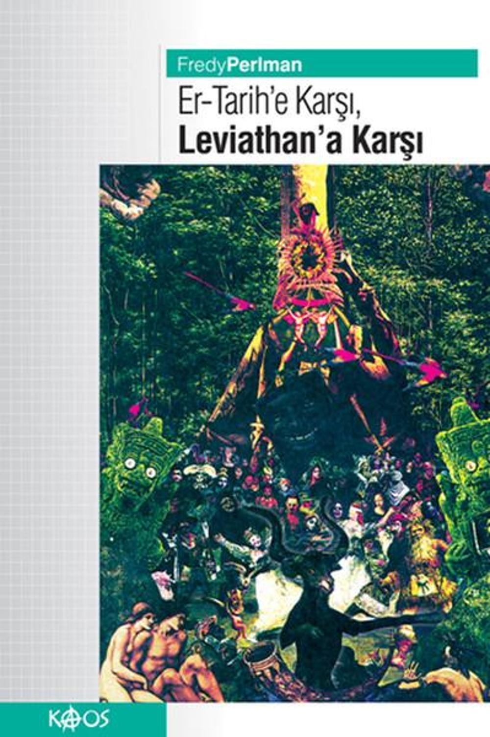 Er-Tarih'e Karşı , Leviathan'a Karşı ! | Kaos Yayınları