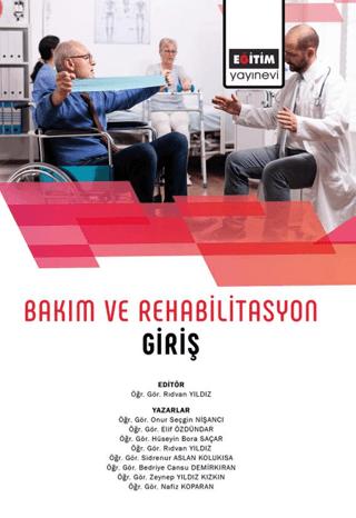 Bakım Ve Rehabilitasyon Giriş | Eğitim Yayınevi - Bilimsel Eserler (Ciltsiz) - Resim 1