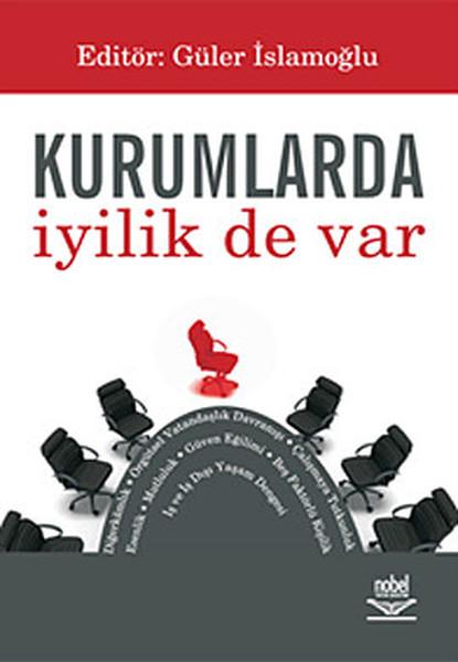 Kurumlarda İyilik de Var | Nobel Akademik Yayıncılık (İnce Kapak) - Resim 1