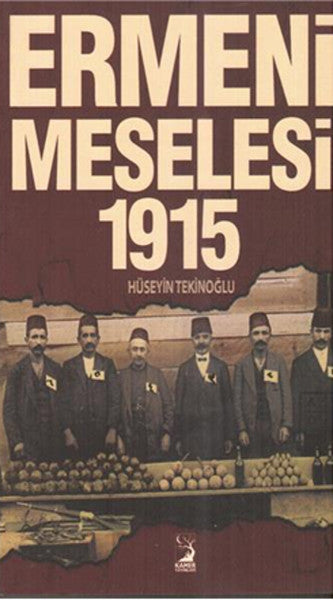 Ermeni Meselesi 1915 - Hüseyin Tekinoğlu kitap kapağı