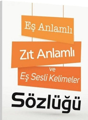 Ata Yayıncılık Eş Anlamlı Zıt Anlamlı ve Eş Sesli Kelimeler Sözlüğü kitap kapağı