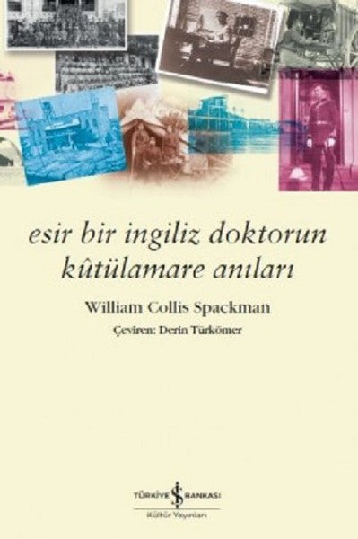 Esir Bir İngiliz Doktorun Kutülmare Anıları - William Collis Spackman kitap kapağı