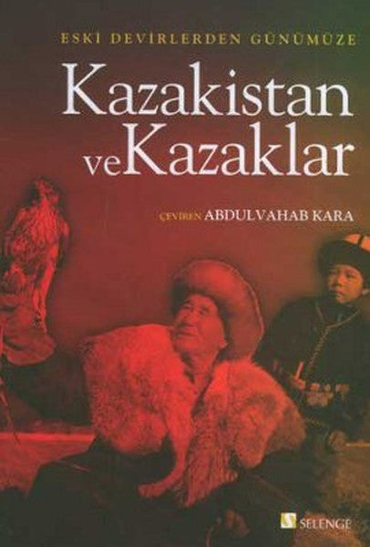 Eski Devirlerden Günümüze Kazakistan ve Kazaklar - Kolektif kitap kapağı