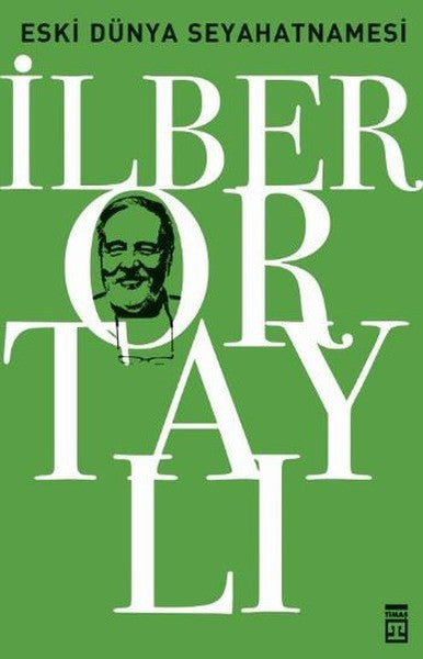 Eski Dünya Seyahatnamesi - Prof. Dr. İlber Ortaylı kitap kapağı