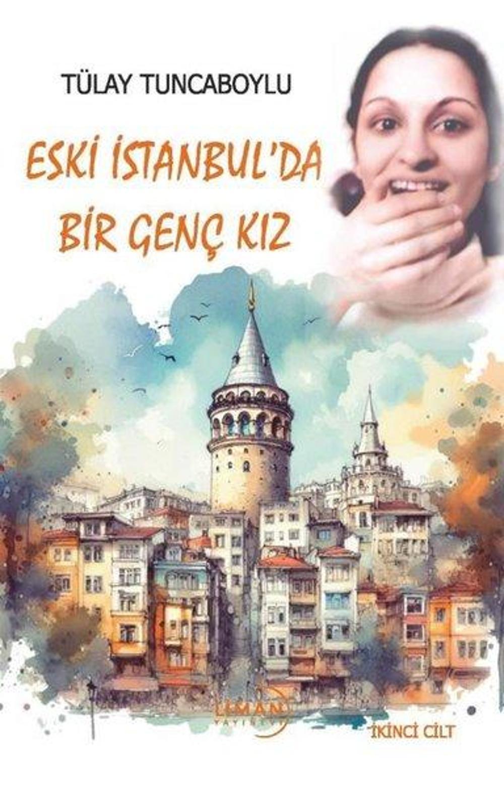 Eski İstanbul'da Bir Genç Kız - İkinci Cilt | Liman Yayınevi