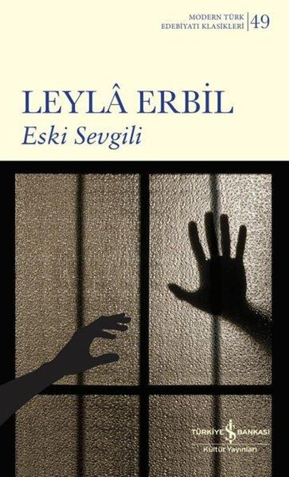 Eski Sevgili - Modern Türk Edebiyatı Klasikleri 49 | İş Bankası Kültür Yayınları