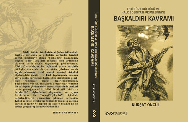 Eski Türk Kültürü ve Halk Edebiyatı Ürünlerinde Başkaldırı Kavramı - Kürşat Öncül kitap kapağı