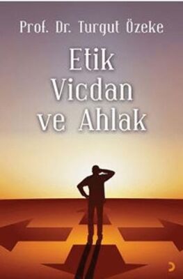 Etik, Vicdan ve Ahlak - Turgut Özeke kitap kapağı