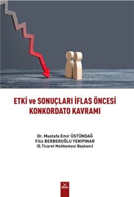 Etki ve Sonuçları İflas Öncesi Konkordato Kavramı - Filiz Berberoğlu Yenipınar kitap kapağı